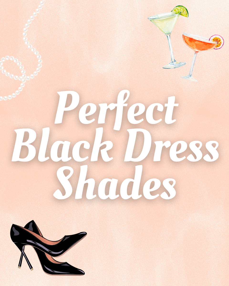 The Perfect Shades to Match a Black Dress